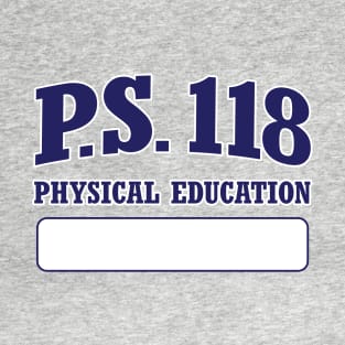 P.S. 118 T-Shirt